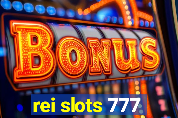 rei slots 777